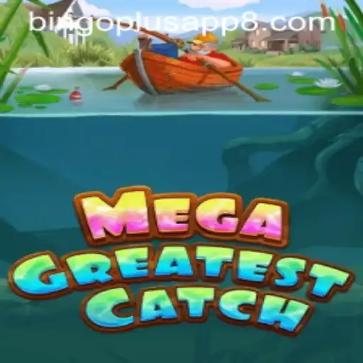 MegaGreatestCatch: The Ultimate Fishing Adventure Meets Bingo Plus App