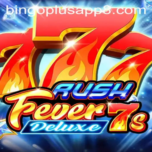 Discovering RushFever7sDeluxe on the Bingo Plus App